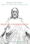 Digital Communion synopsis, comments