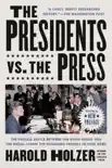 The Presidents vs. the Press synopsis, comments