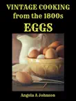 Vintage Cooking From the 1800s - Eggs synopsis, comments