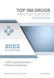 Top 300 Drugs Practice Question Workbook synopsis, comments