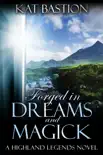 Forged in Dreams and Magick synopsis, comments
