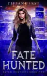 Fate Hunted reviews