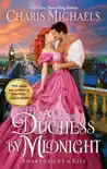 A Duchess by Midnight synopsis, comments