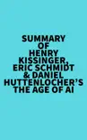 Summary of Henry Kissinger, Eric Schmidt & Daniel Huttenlocher's The Age of AI sinopsis y comentarios