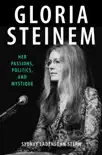 Gloria Steinem synopsis, comments