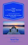7 Steps to Finding Your Spiritual Path synopsis, comments