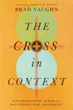The Cross in Context synopsis, comments
