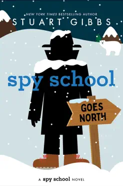 spy school goes north book cover image
