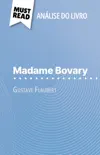Madame Bovary de Gustave Flaubert (Análise do livro) sinopsis y comentarios