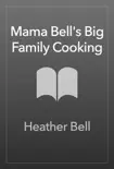 Mama Bell's Big Family Cooking sinopsis y comentarios