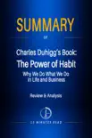 Summary of Charles Duhigg's Book: The Power of Habit: Why We Do What We Do in Life and Business sinopsis y comentarios