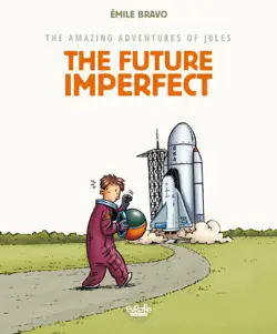 the amazing adventures of jules - volume 1 - the future imperfect book cover image
