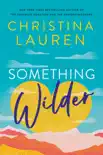 Something Wilder book summary, reviews and download