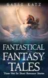 Fantastical Fantasy Tales synopsis, comments