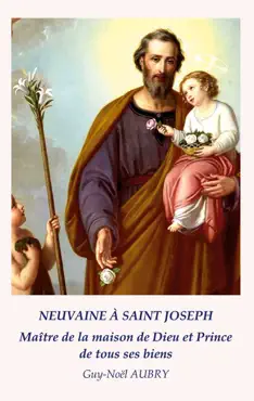 neuvaine à saint joseph maître de la maison de dieu et prince de tous ses biens imagen de la portada del libro