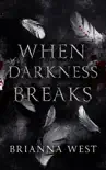 When Darkness Breaks synopsis, comments