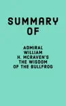 Summary of Admiral William H. McRaven's The Wisdom of the Bullfrog sinopsis y comentarios