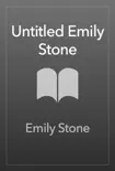 Untitled Emily Stone sinopsis y comentarios