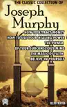 The Classic Collection of Joseph Murphy. Illustrated synopsis, comments