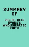 Summary of Rachel Held Evans's Wholehearted Faith sinopsis y comentarios