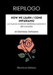 RIEPILOGO - How We Learn / Come impariamo: La nuova scienza dell'educazione e del cervello di Stanislas Dehaene sinopsis y comentarios