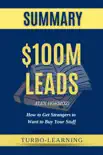 $100M Leads: How to Get Strangers to Want to Buy Your Stuff by Alex Hormozi Summary sinopsis y comentarios