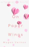 On Paper Wings synopsis, comments