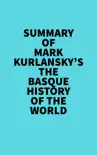 Summary of Mark Kurlansky's The Basque History Of The World sinopsis y comentarios