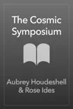 The Cosmic Symposium sinopsis y comentarios