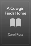A Cowgirl Finds Home synopsis, comments