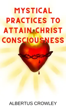 mystical practices to attain christ consciousness book cover image