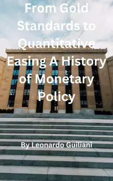 from gold standards to quantitative easing a history of monetary policy book cover image