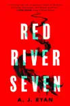 Red River Seven synopsis, comments