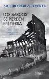 Los barcos se pierden en tierra. Textos y artículos sobre barcos, mares y marinos (1994-2011) sinopsis y comentarios