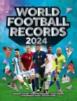 World Football Records 2024 sinopsis y comentarios