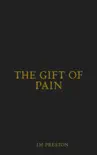 The Gift of Pain synopsis, comments