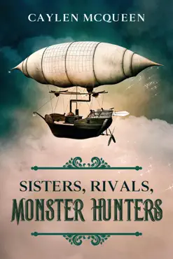 sisters, rivals, monster hunters book cover image