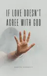 If Love Doesn't Agree With God sinopsis y comentarios