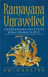 Ramayana Unravelled synopsis, comments
