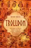 Trolldom: Descubra la magia tradicional de Suecia, Noruega, Dinamarca y Finlandia sinopsis y comentarios