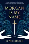 Morgan Is My Name synopsis, comments