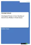 Ontological Tennis. A Close Reading of David Foster Wallace's Tennis Essays sinopsis y comentarios