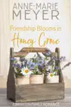 Friendship Blooms in Honey Grove synopsis, comments