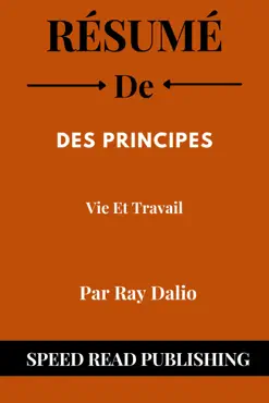 résumé de des principes par ray dalio vie et travail imagen de la portada del libro