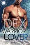 Dex - Warrior Lover 16 sinopsis y comentarios