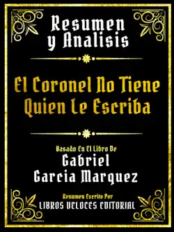resumen y analisis - el coronel no tiene quien le escriba - basado en el libro de gabriel garcia marquez book cover image