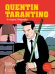 Quentin Tarantino: A Graphic Biography sinopsis y comentarios