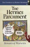 The Hermes Parchment synopsis, comments