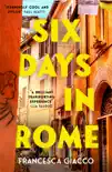 Six Days In Rome sinopsis y comentarios