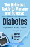 The Definitive Guide to Manage and Reverse Diabetes synopsis, comments